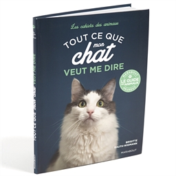 Tout ce que mon chat veut me dire